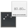 Badges carrés personnalisés 80x80mm