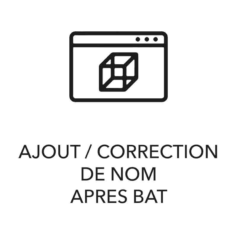 Ajout de nom ou corrections après BAT